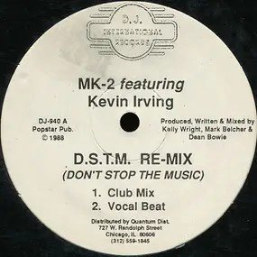 MK II - D.S.T.M. Re-Mix (Don't Stop The Music)