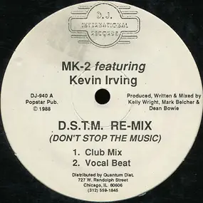 MK II - D.S.T.M. Re-Mix (Don't Stop The Music)