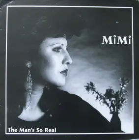 Mimi - The Man's So Real