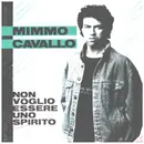 7inch Vinyl Single - Mimmo Cavallo - Non Voglio Essere Uno Spirito