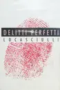 MC - Mimmo Locasciulli - Delitti Perfetti