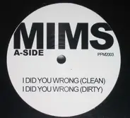 Mims - I Did You Wrong