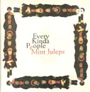 12inch Vinyl Single - Mint Juleps - Every Kinda People