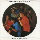 LP - Mint Juleps - One Time