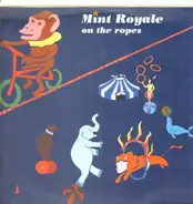 Mint Royale - On the Ropes