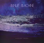 Minuit Machine - Violent Rains