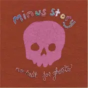 Minus Story - No Rest for Ghosts