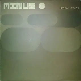 Minus 8 - Elysian Fields