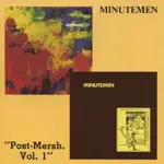 Minutemen - POST-MERSH VOL.1