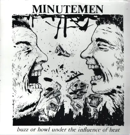 Minutemen - Buzz Or Howl Under The Influence Of Heat