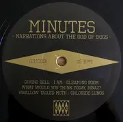 12inch Vinyl Single - Minutes - Narrations About The God Of Dogs - White Screenprint On B-Side