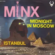 Minx - Midnight In Moscow / Istanbul
