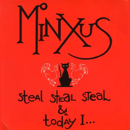 Minxus - Steal Steal Steal & Today I...