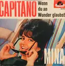 7inch Vinyl Single - Mina - Capitano / Wenn Du An Wunder Glaubst