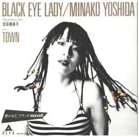 Minako Yoshida - Black Eye Lady / Town