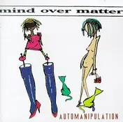 Mind over Matter - Automanipulation