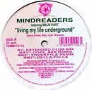 12inch Vinyl Single - Mind Readers Featuring Malik Hart - Living My Life Underground