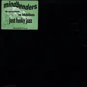 The Mindbenders - No Conscience No Inhibitions Just Funky Jazz