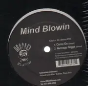 12inch Vinyl Single - Mind Blowin - Come on - RAR