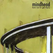 Mindhead - How Not To Get There