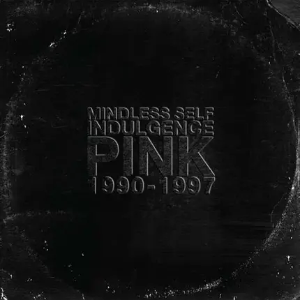 Mindless Self Indulgence - Pink 1990-1997