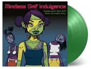Mindless Self Indulgence - Frankenstein Girls Will Seem Strangely Sexy (ltd g