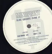 Mindprint - Sloe Groove / Sing It