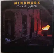 Mindwork - In The Ghetto