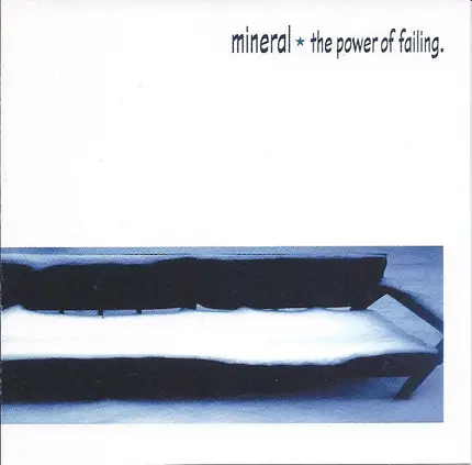 Mineral - The Power Of Failing