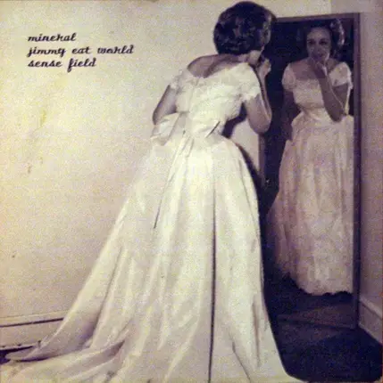 Mineral / Jimmy Eat World / Sense Field - same