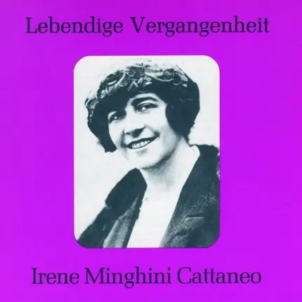 Irene Minghini-Cattaneo - Lebendige Vergangenheit