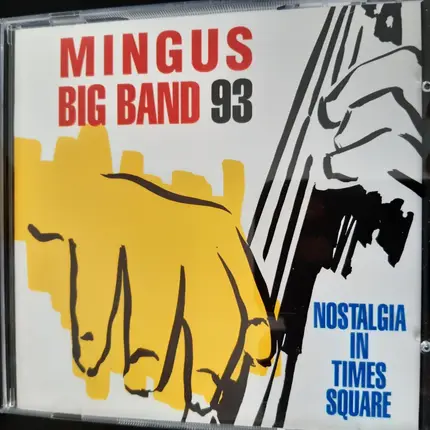 Mingus Big Band - Mingus Big Band 93 - Nostalgia In Times Square