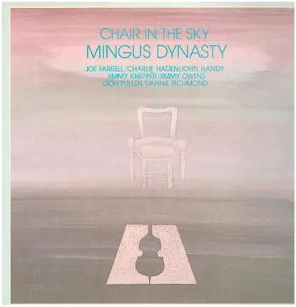Mingus Dynasty - Chair in the Sky