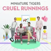 Miniature Tigers - Cruel Runnings