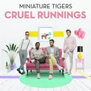 CD - Miniature Tigers - Cruel Runnings