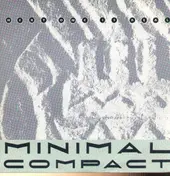 Minimal Compact - Next One Is Real