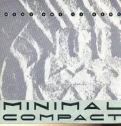 Minimal Compact - Next One Is Real