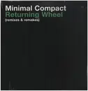 2 x 12inch Vinyl Single - Minimal Compact - Returning Wheel (Remixes & Remakes)