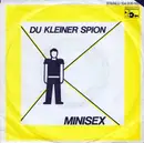 7inch Vinyl Single - Minisex - Du Kleiner Spion
