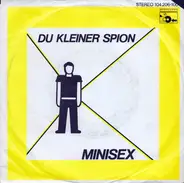 Minisex - Du Kleiner Spion