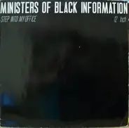 Ministers Of Black Information - Step Into My Office