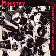 12inch Vinyl Single - Ministry - Work For Love
