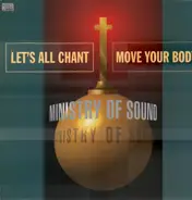 Ministry Of Sound - Let's All Chant (Move Your Body)