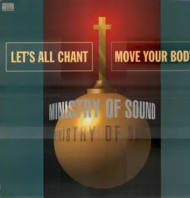 The Ministry of Sound - Let's All Chant (Move Your Body)