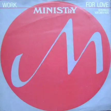 Ministry - Work For Love