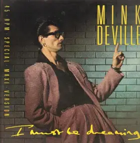 Mink DeVille - I Must Be Dreaming