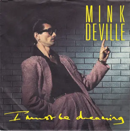 Mink DeVille - I Must Be Dreaming