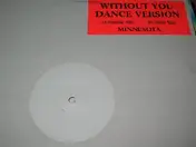 Minnesota - Without You (Dance Version)