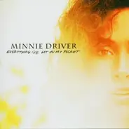 Minnie Driver - Everything I've Got in My Pocket