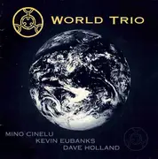 CD - Mino Cinelu , Kevin Eubanks , Dave Holland - World Trio